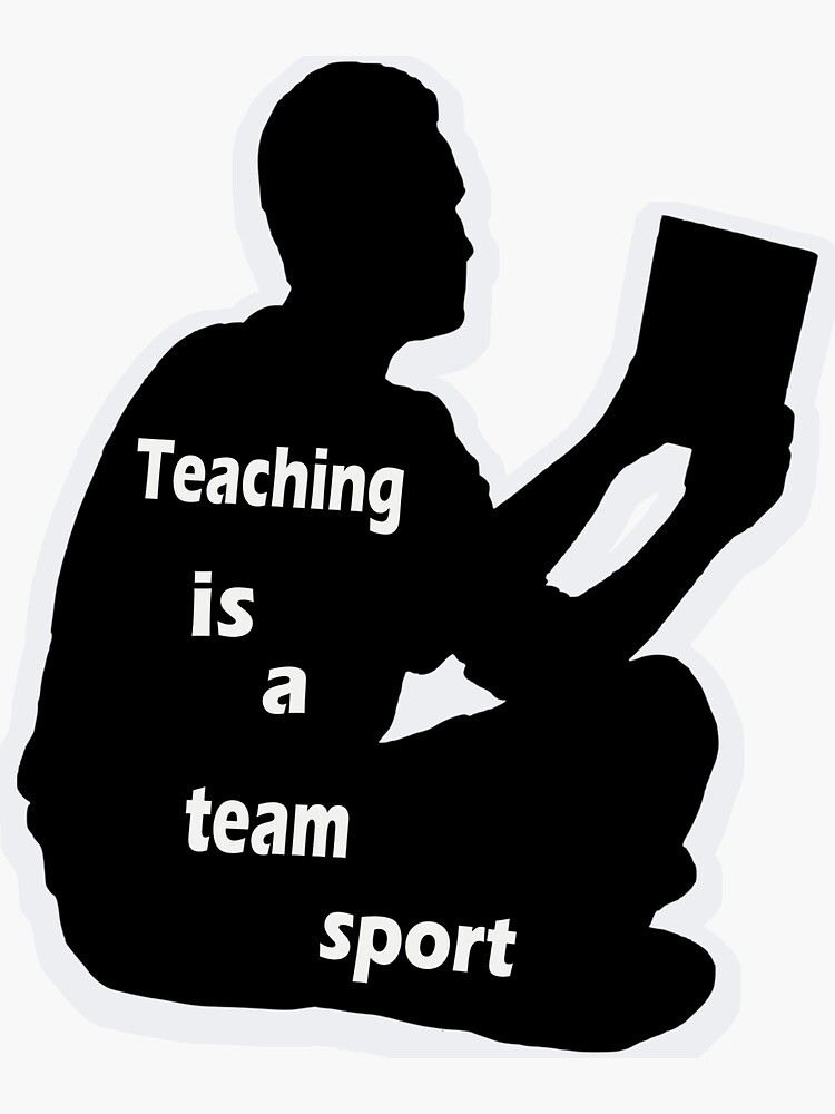 teaching-is-a-team-sport-sticker-for-sale-by-mywonderworld-redbubble