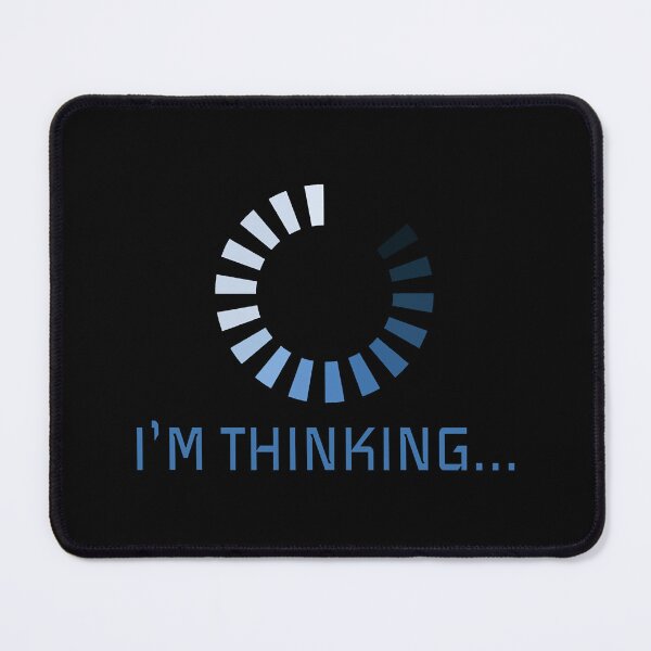 Item preview, Im thinking Mens Humor ,Graphic ,Funny Sarcastic ,Loading Thought ,Process Logo Pun designed and sold by AnnabellParker.