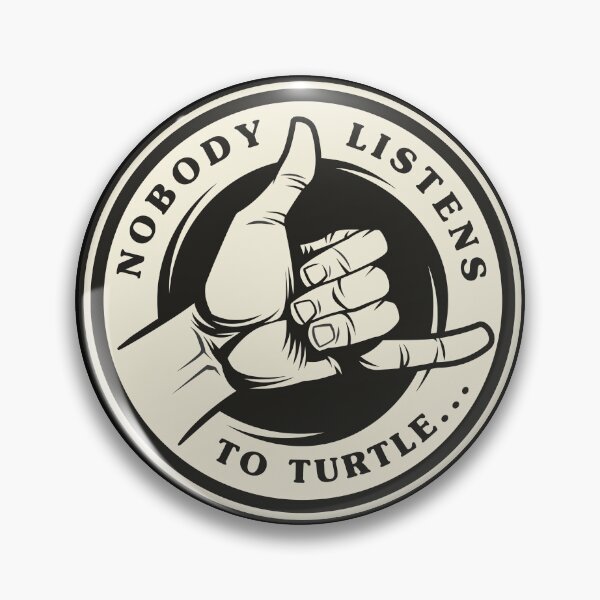 Item preview, Nobody Listens To Turtle... Hawaii nei designed and sold by LocalKineStuffs.