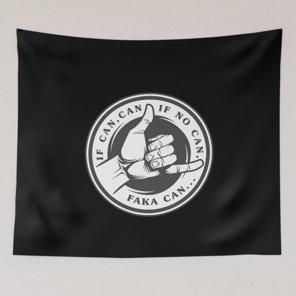 Item preview, If can, can. If no can, Faka can... Funny Hawaii Humor designed and sold by LocalKineStuffs.