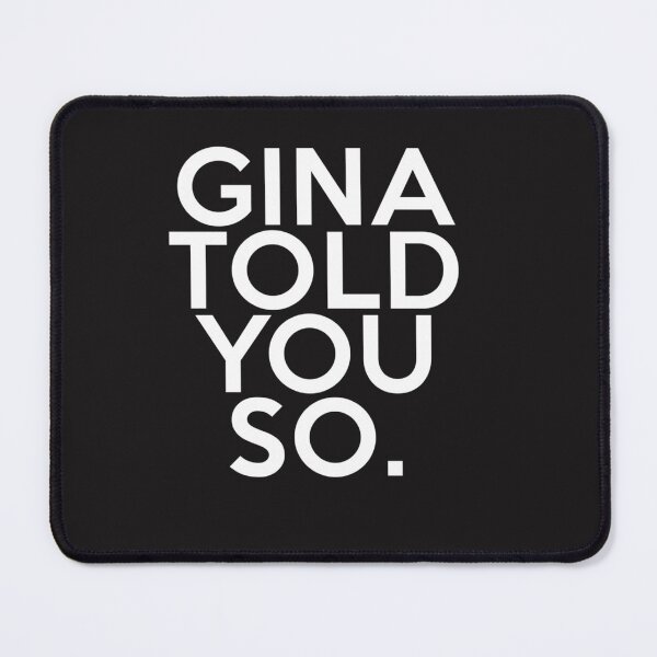 Item preview, Gina Told You So - B99 Classic T-Shirt designed and sold by ReinhildeBeck.