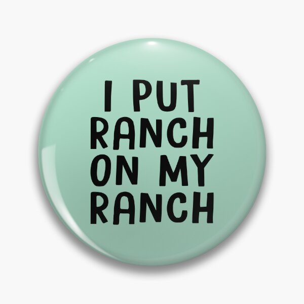 Item preview, I Put Ranch On My Ranch designed and sold by Moeez Javed.