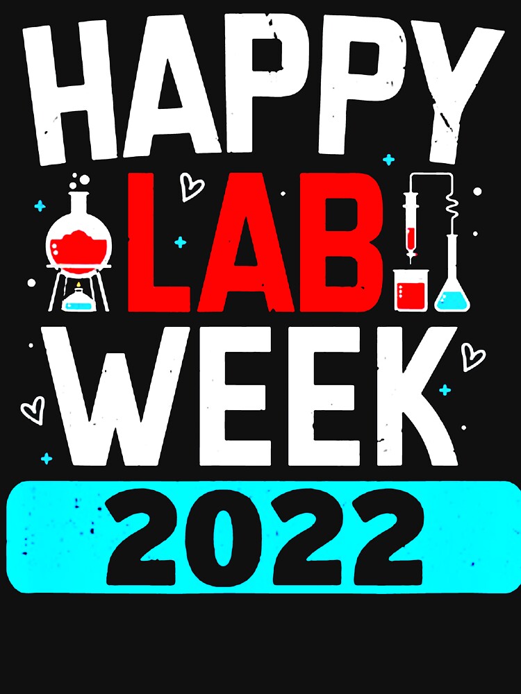 "Happy Lab Week 2022" Tshirt by RomeFi Redbubble