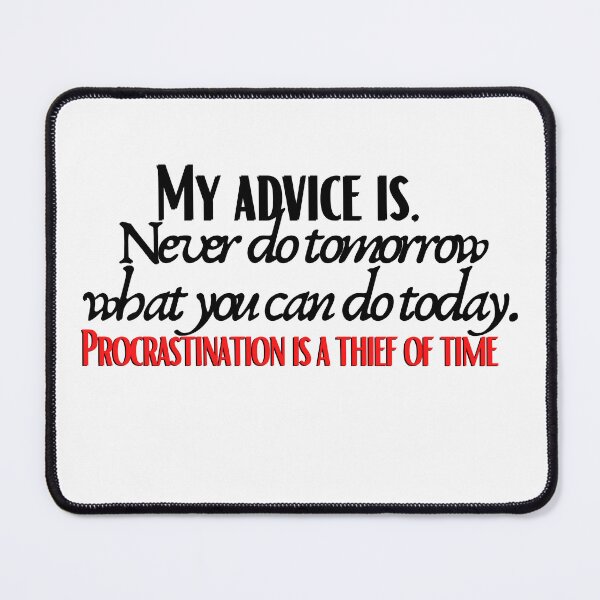 Item preview, Never do tomorrow what you can do today.  designed and sold by Fanatic Nerd.