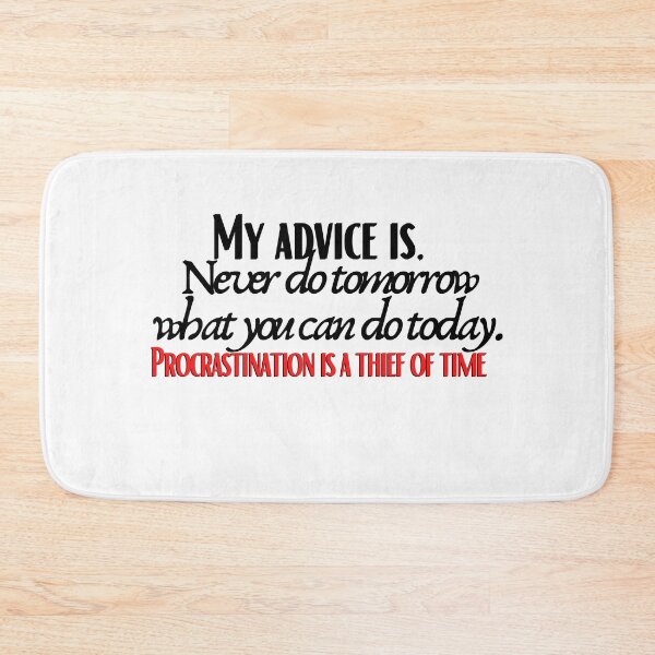 Item preview, Never do tomorrow what you can do today.  designed and sold by Fanatic Nerd.