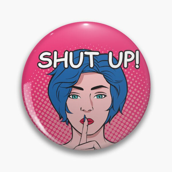 Item preview, Shut Up Pop Art designed and sold by Grey-Brunette.