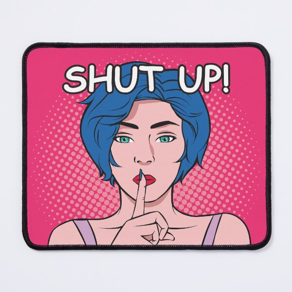 Item preview, Shut Up Pop Art designed and sold by Grey-Brunette.