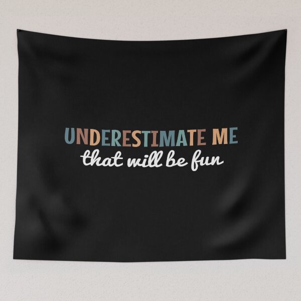 Item preview, Underestimate Me. That'll Be Fun - vintage colors designed and sold by MOONINSPIRATION.