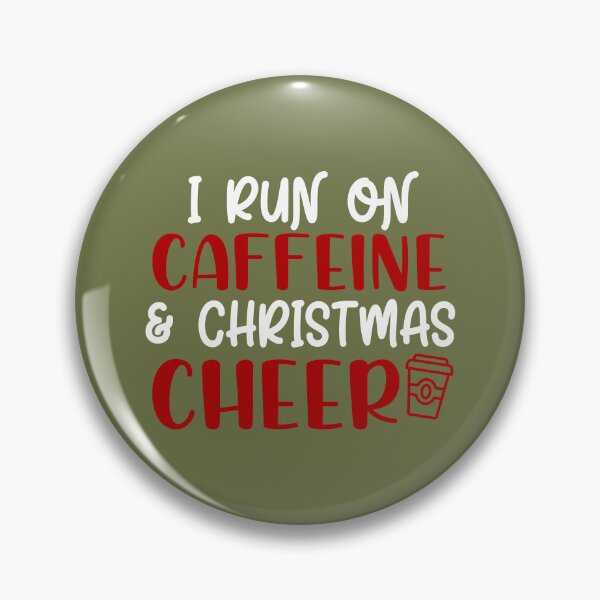 Item preview, I Run On Caffeine & Christmas Cheer designed and sold by Moeez Javed.