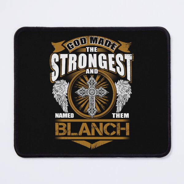 Item preview, Blanch Name T Shirt - God Found Strongest And Named Them Blanch Gift Item Tee designed and sold by anthonyodo.