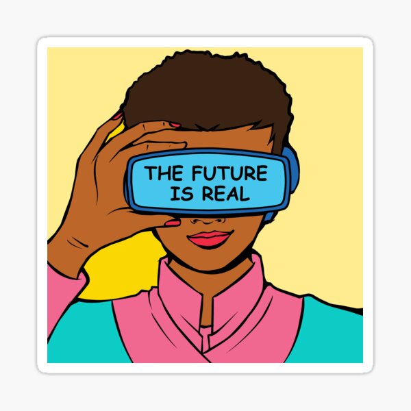 The future is real Pop Art Sticker