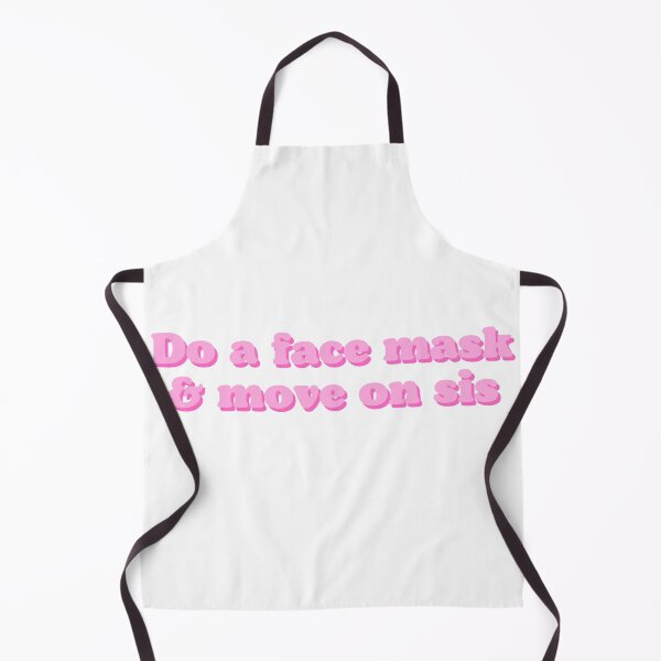Item preview, do a face mask & move on sis designed and sold by Beeroclock.