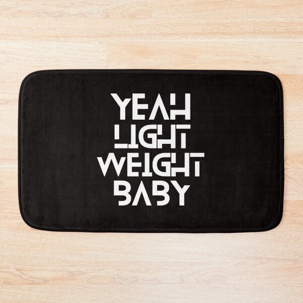 Item preview, Yeah Light Weight Baby designed and sold by Gym Beasts ⭐⭐⭐⭐⭐.
