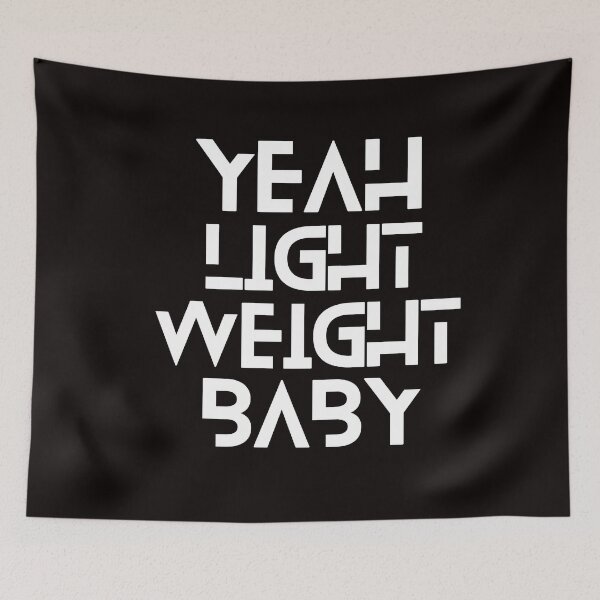 Item preview, Yeah Light Weight Baby designed and sold by Gym Beasts ⭐⭐⭐⭐⭐.