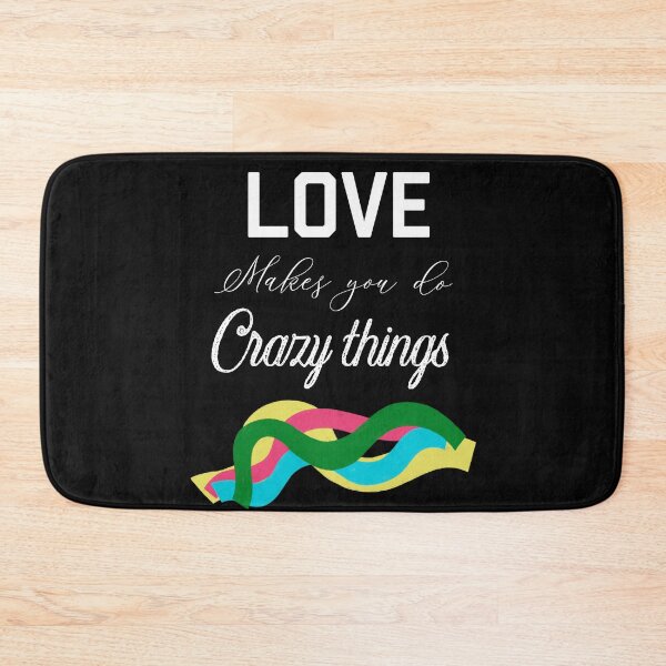 Item preview, LOVE MAKES YOU DO CRAZY THINGS designed and sold by ZubiyaArt.