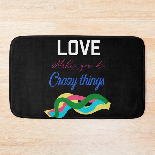 Item preview, Copy of LOVE MAKES YOU DO CRAZY THINGS designed and sold by ZubiyaArt.