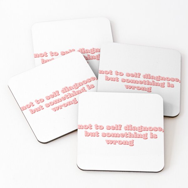 Item preview, not to self diagnose, but something is wrong designed and sold by Beeroclock.