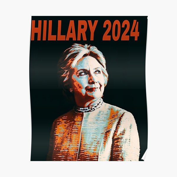 "Hillary 2024" Poster for Sale by CMooreWorx Redbubble