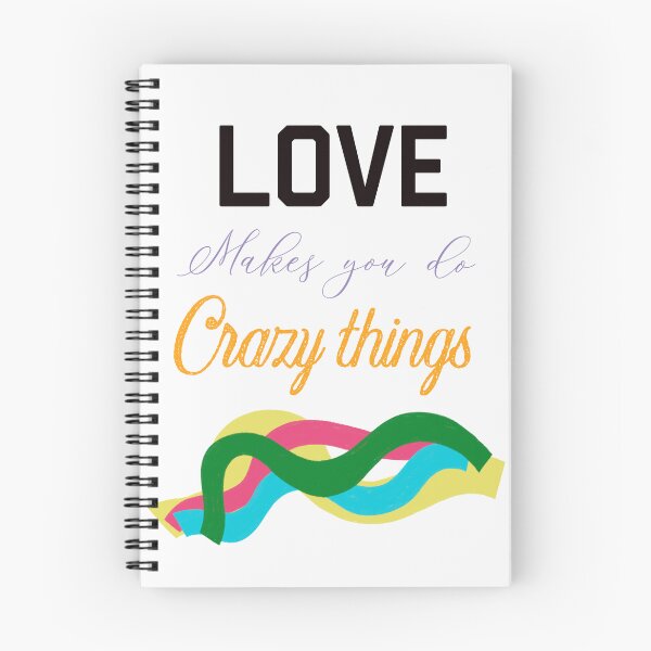 Item preview, LOVE MAKES YOU DO CRAZY THINGS designed and sold by ZubiyaArt.