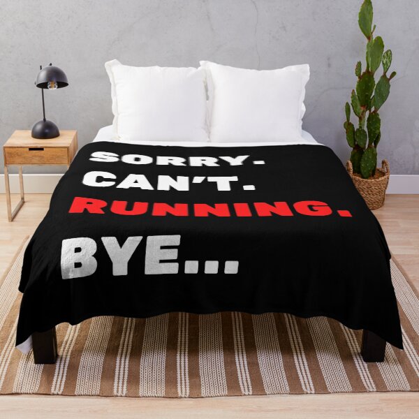Item preview, Sorry. Can't. Running. Bye. designed and sold by TheGreenGoat.