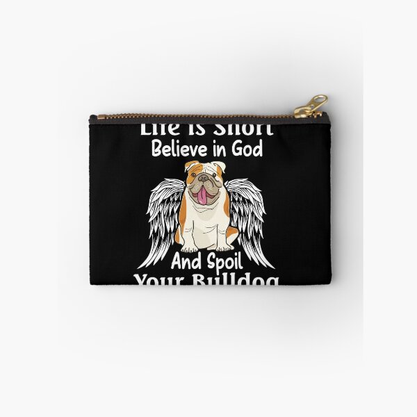 Item preview, Life is short believe in god and spoil your Bulldog designed and sold by Unique-Tees.