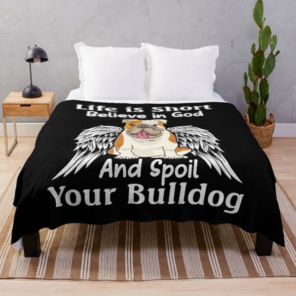 Item preview, Life is short believe in god and spoil your Bulldog designed and sold by Unique-Tees.