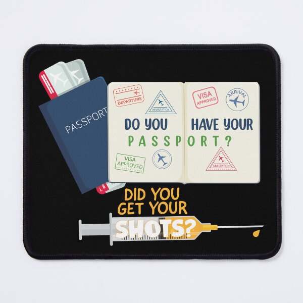 Item preview, Do You Have Your Passport? Did You Get Your Shots? designed and sold by Steven Coman.