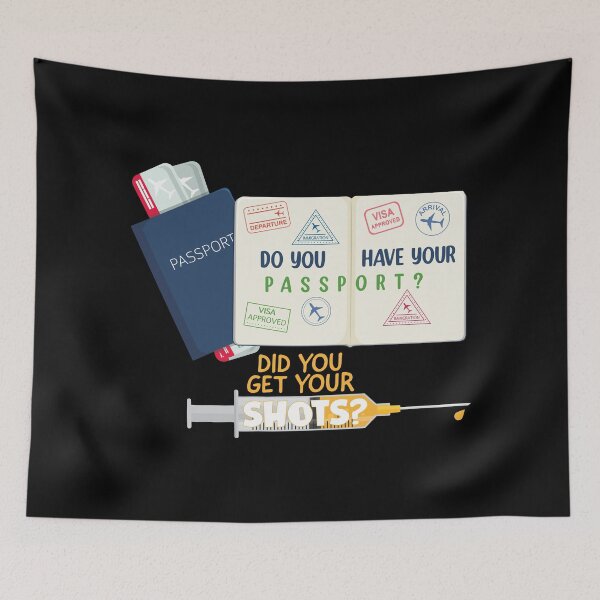Item preview, Do You Have Your Passport? Did You Get Your Shots? designed and sold by Steven Coman.