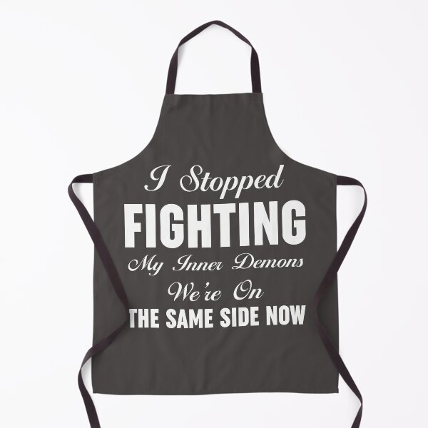 Item preview, I Stopped Fighting My Inner Demons Were On The Same Side Now designed and sold by Moeez Javed.