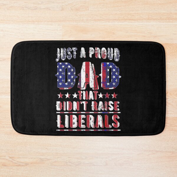 Item preview, Just A Proud Dad That Didn't Raise Liberals American Flag designed and sold by theresamorelli.