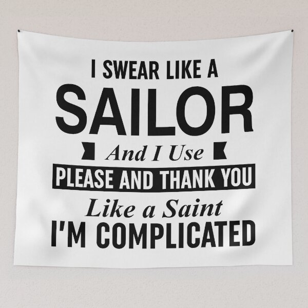 Item preview, I Swear Like A Sailor And Use Please And Thank You Like A Saint... Im Complicated designed and sold by Moeez Javed.