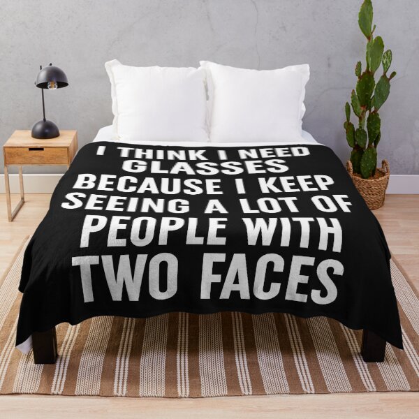 Item preview, I Think I Need Glasses Because I Keep Seeing A Lot Of People With Two Faces(1) designed and sold by Moeez Javed.