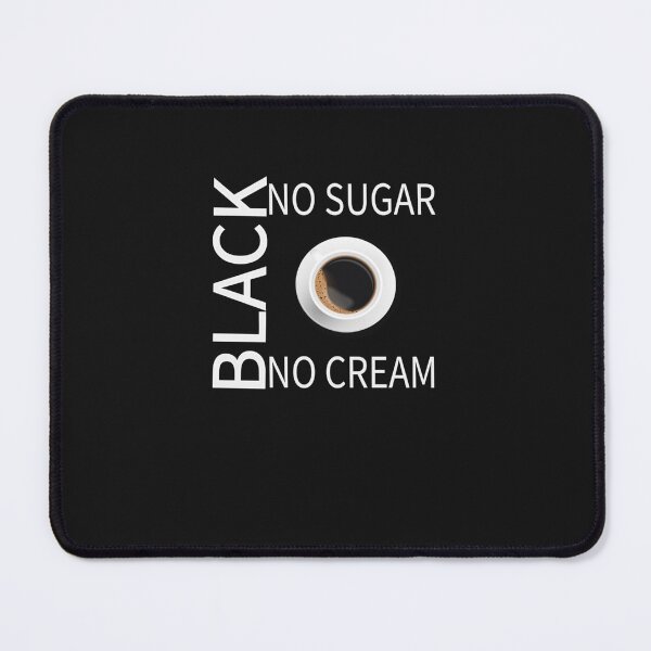 Item preview, Black No Sugar No Cream Coffee Essential T-Shirt designed and sold by PierreKuhn.
