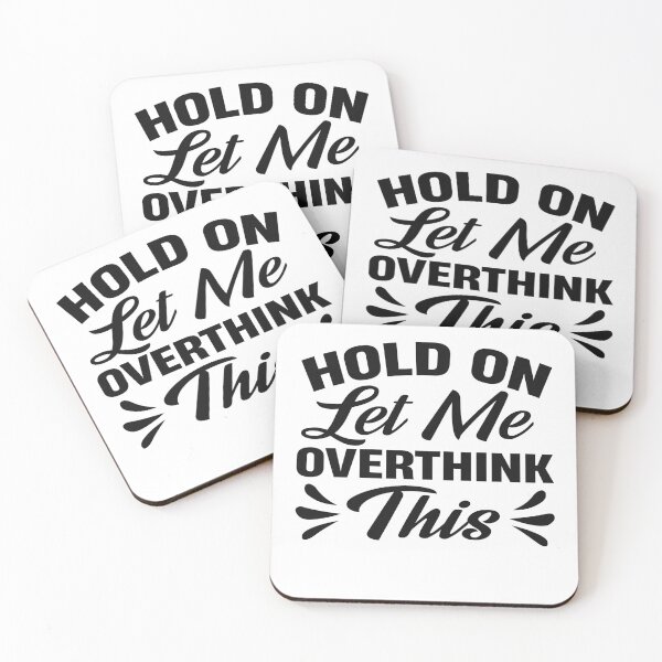 Item preview, Hold On Let Me Overthink This designed and sold by Desinger12.