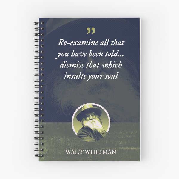 Item preview, Walt Whitman - Re-examine all that you have been told... dismiss that which insults your soul designed and sold by Syahrasi.