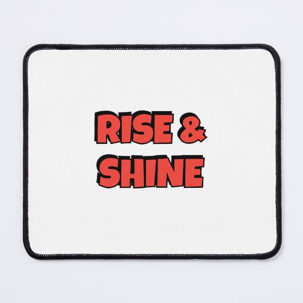 Item preview, RISE AND SHINE designed and sold by Inspirationmotivation.
