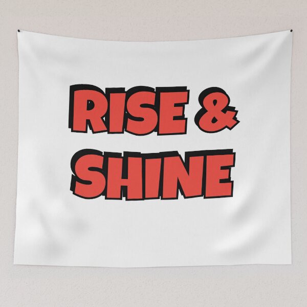Item preview, RISE AND SHINE designed and sold by Inspirationmotivation.