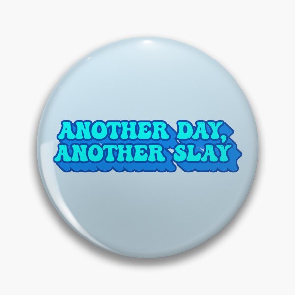 Item preview, another day another slay designed and sold by cyberseven.