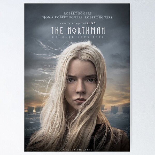 The Northman (Anya Taylor-joy, Olga) Movie Poster - Lost Posters