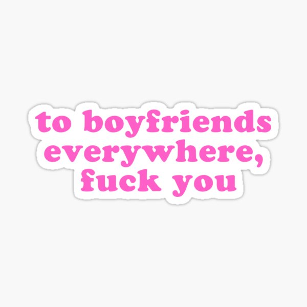 To Boyfriends everywhere H Sticker
