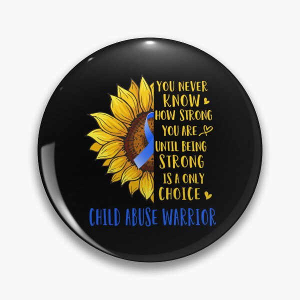 Item preview, Sunflower You Never Know How Strong You Are Child Abuse Warrior   designed and sold by Ssirsohso.