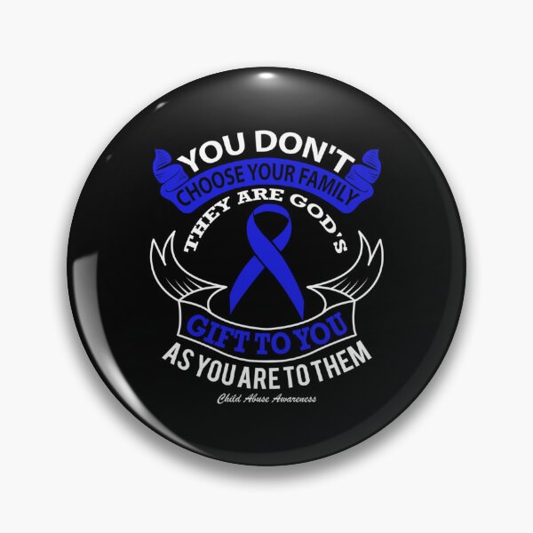 Item preview, You Don_t Choose Your Family, They Are Gods Gift to You, As You Are to Them. Child Abuse Awaren designed and sold by Ssirsohso.
