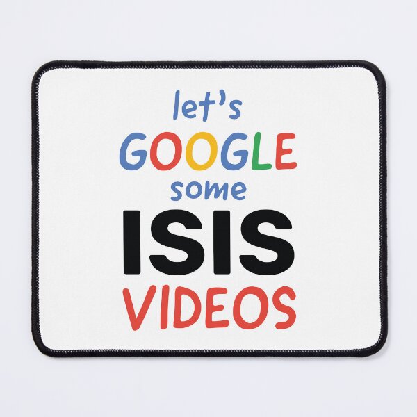 Item preview, Let's Google some ISIS Videos designed and sold by Steven Coman.