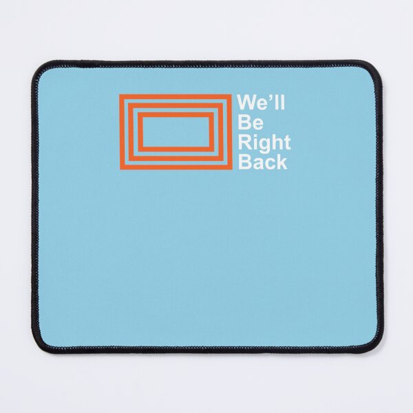 Item preview, The Eric Andre Show - We&x27;ll Be Right Back Shirt Essential T-Shirt designed and sold by SanaNahrg.