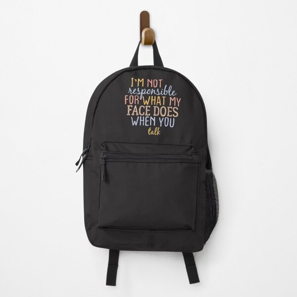 Item preview, I'm Not Responsible For What My Face Does When You Talk designed and sold by FantasticBee.