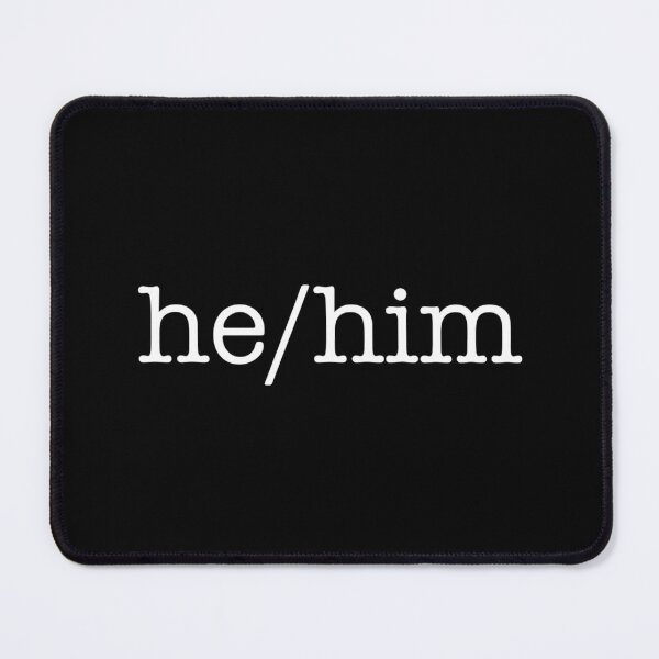 Item preview, He Him Pronouns Gender Preference designed and sold by The Junto Shop.