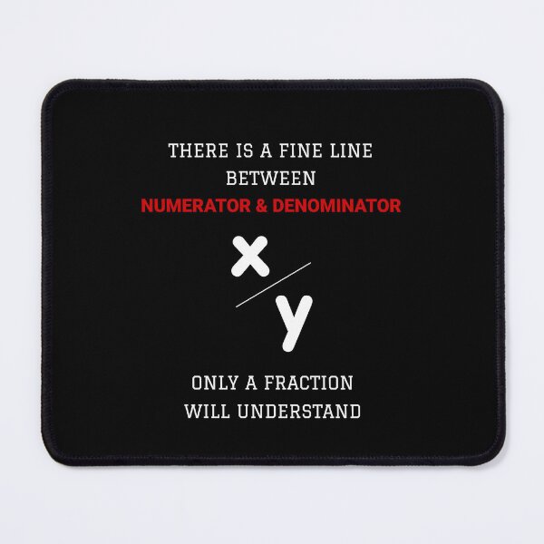 Item preview, There's a Fine Line Between Numerator and Denominator designed and sold by Motion Designs.