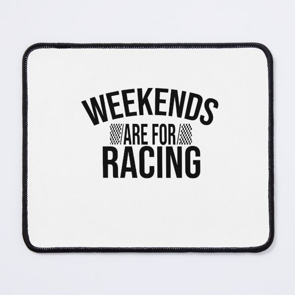 Item preview, Weekends Are For Racing designed and sold by FantasticBee.