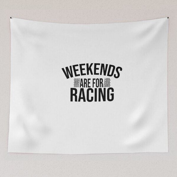 Item preview, Weekends Are For Racing designed and sold by FantasticBee.