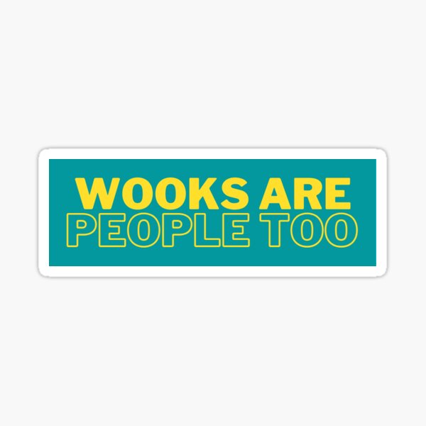 Item preview, WOOKS ARE PEOPLE TOO designed and sold by TheStulces.